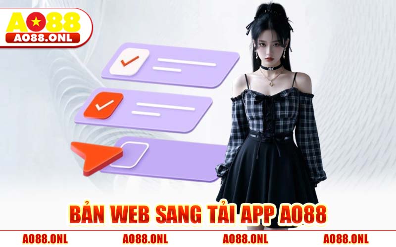 Bản Web Sang Tải App AO88