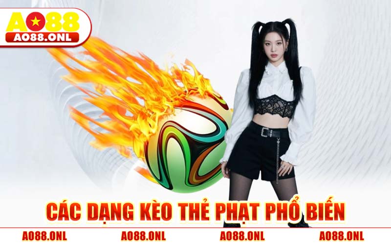 Các Dạng Kèo Thẻ Phạt Phổ Biến
