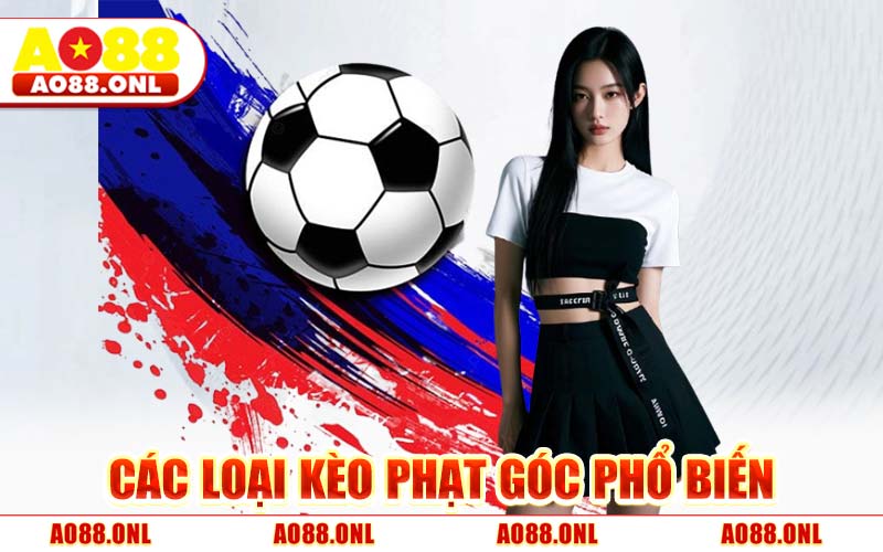 Các Loại Kèo Phạt Góc Phổ Biến