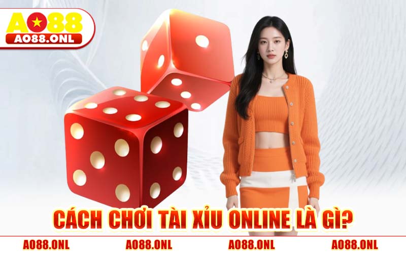 Cách Chơi Tài Xỉu Online AO88 - Tối Ưu Tỷ Lệ Thắng 2026