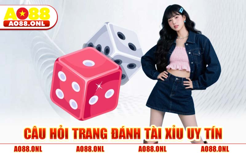 Câu Hỏi Thường Gặp Trang Đánh Tài Xỉu Uy Tín