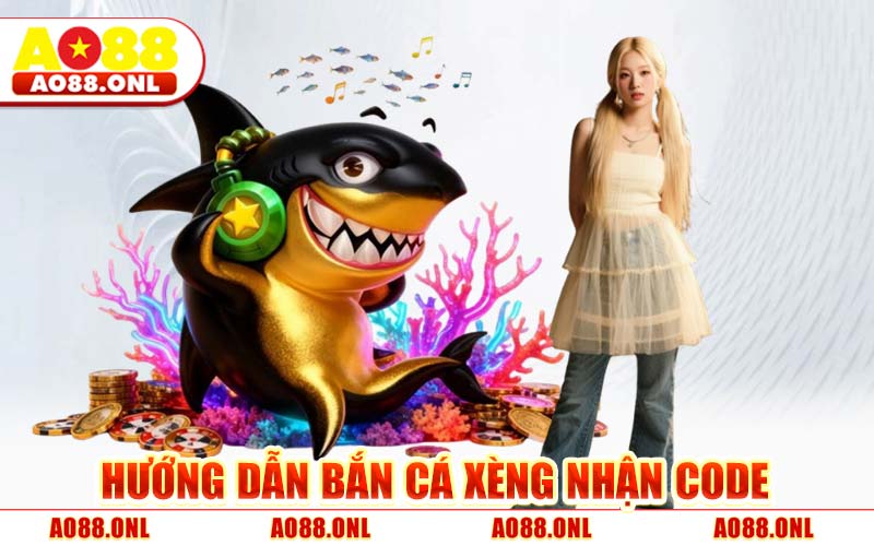 Hướng Dẫn Bắn Cá Xèng Nhận Code