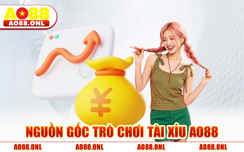 Nguồn Gốc Trò Chơi Tài Xỉu AO88