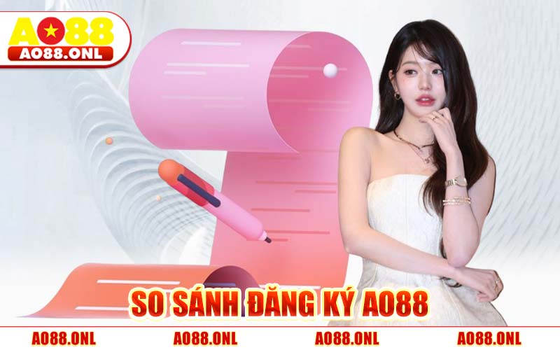 So Sánh Đăng Ký AO88
