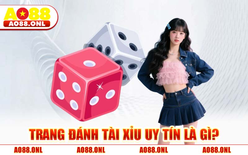 Trang Đánh Tài Xỉu Uy Tín – Top Nền Tảng Đáng Trải Nghiệm 2026
