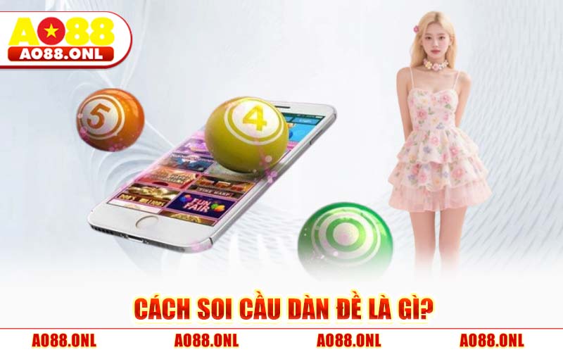Cách Soi Cầu Dàn Đề Chuẩn Cho Người Mới Bắt Đầu Đầu Tư 2026