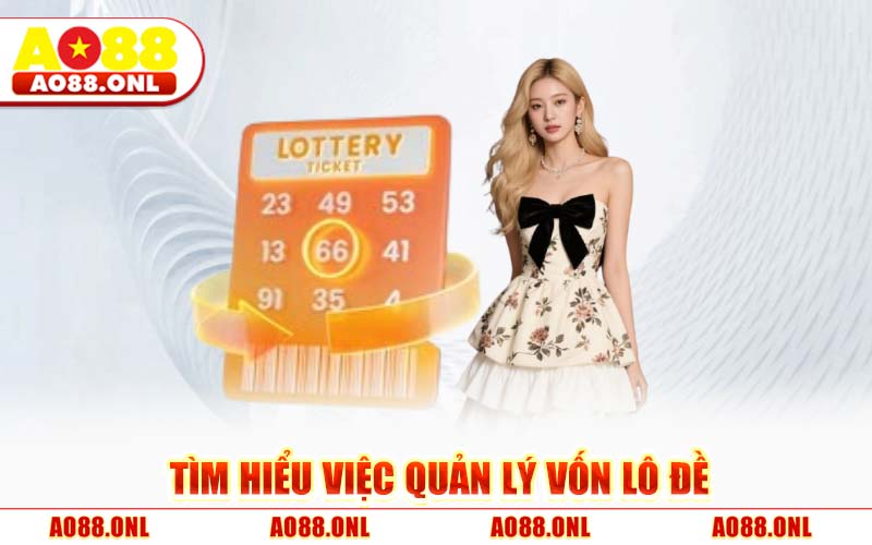 Quản Lý Vốn Lô Đề AO88 - Công Thức Chia Tiền Chuẩn Expert 2026
