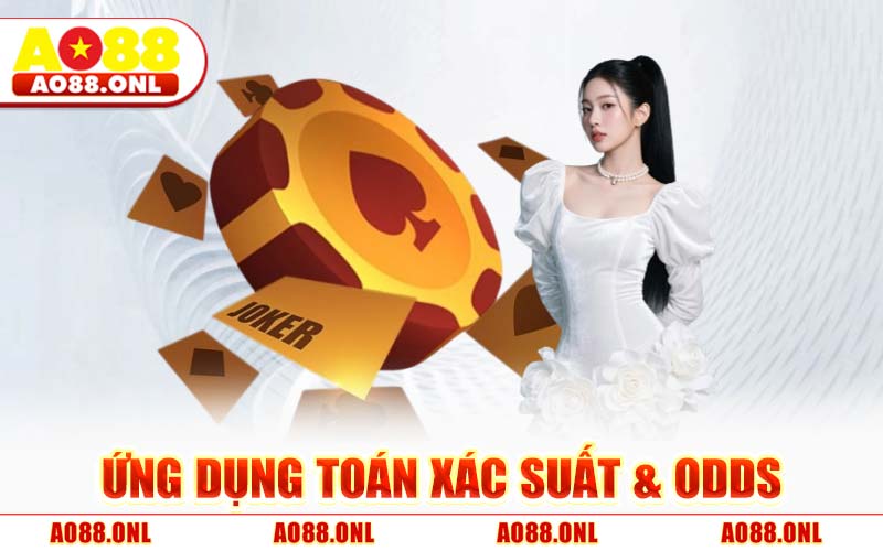 Ứng Dụng Toán Xác Suất & Odds
